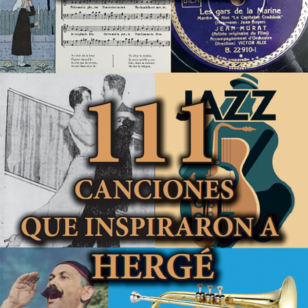 111 CANCIONES QUE INSPIRARON A HERGÉ (versión castellano)